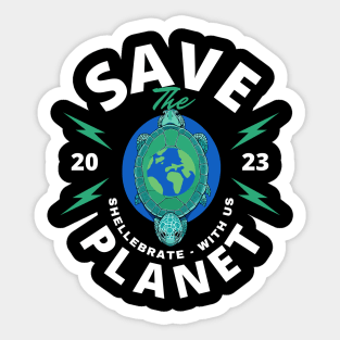 Save the Turtle Save the Planet | World Turtle Day May 2023 Sticker